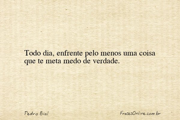 Frase de Pedro Bial