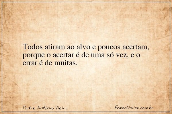 Frase de Padre Antônio Vieira
