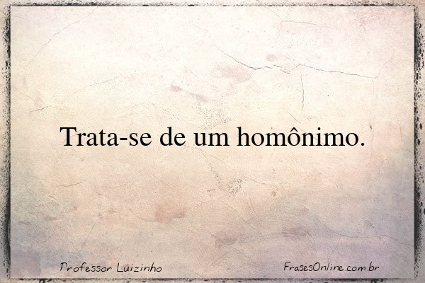 Frase de Professor Luizinho