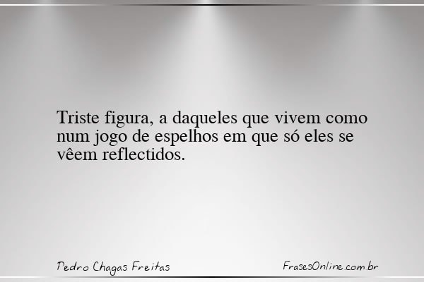 Frase de Pedro Chagas Freitas