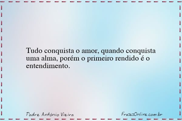 Frase de Padre Antônio Vieira