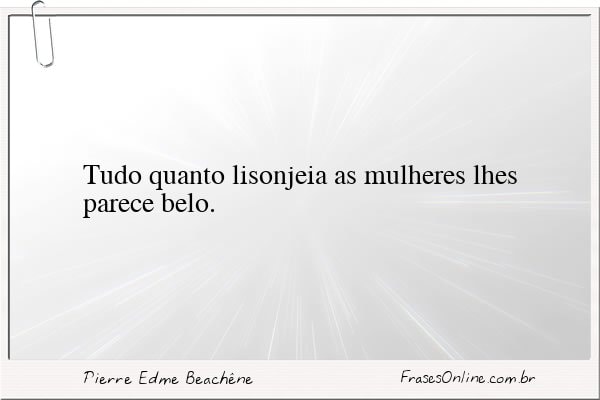 Frase de Pierre Edme Beachêne