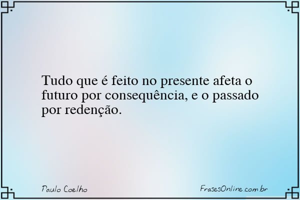 Frase de Paulo Coelho