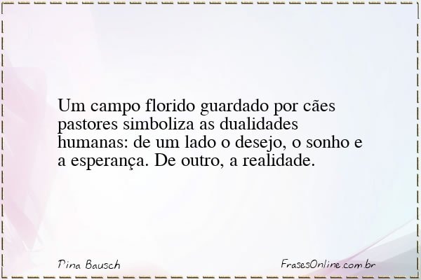 Frase de Pina Bausch