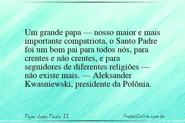 Frase de Papa João Paulo II