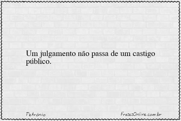 Frase de Petrônio