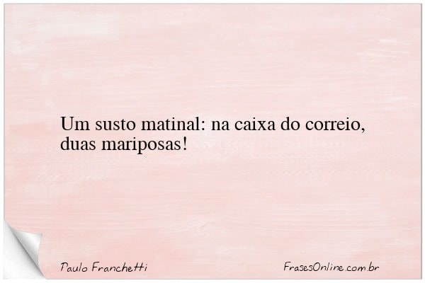 Frase de Paulo Franchetti
