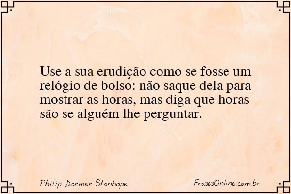 Frase de Philip Dormer Stanhope