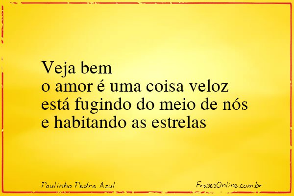 Frase de Paulinho Pedra Azul