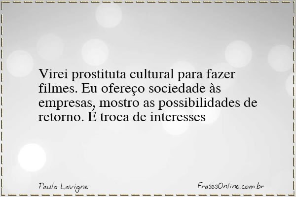 Frase de Paula Lavigne