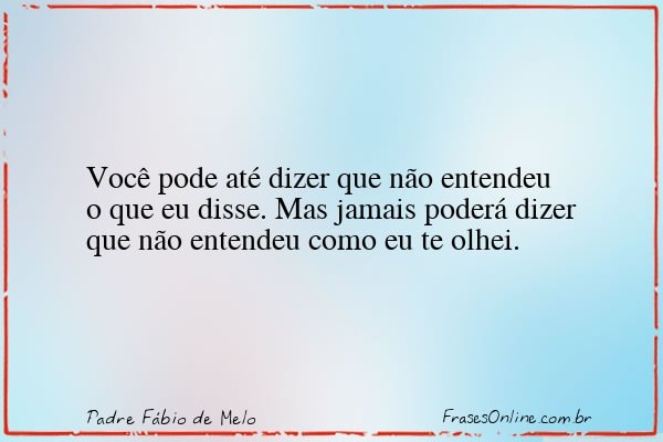 Frase de Padre Fábio de Melo