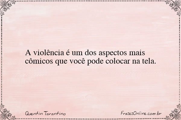 Frase de Quentin Tarantino