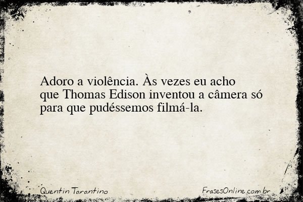 Frase de Quentin Tarantino