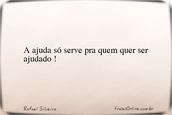 Frase de Rafael Silveira
