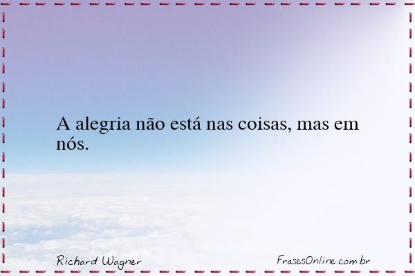 Frase de Richard Wagner