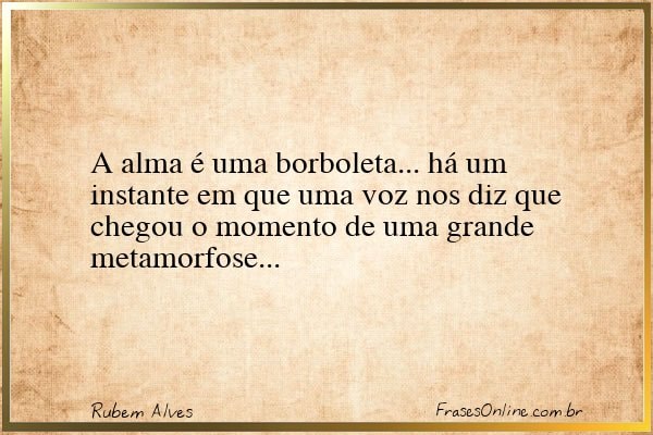 Frase de Rubem Alves
