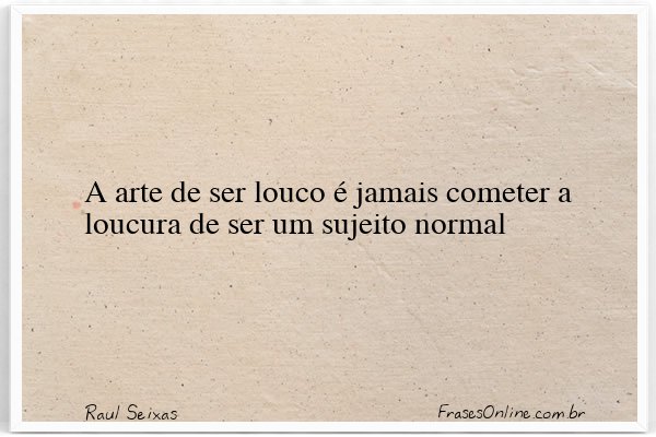 Frase de Raul Seixas