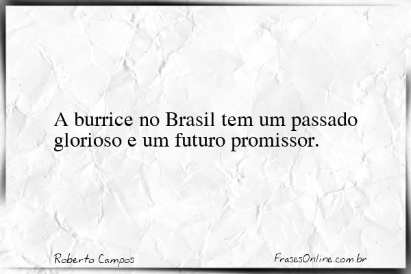 Frase de Roberto Campos