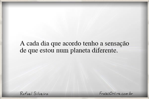 Frase de Rafael Silveira