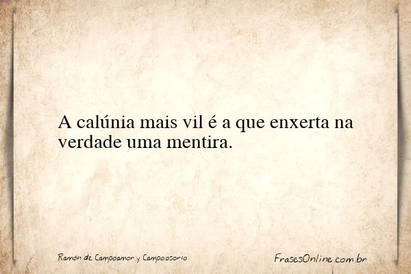 Frase de Ramón de Campoamor y Campoosorio