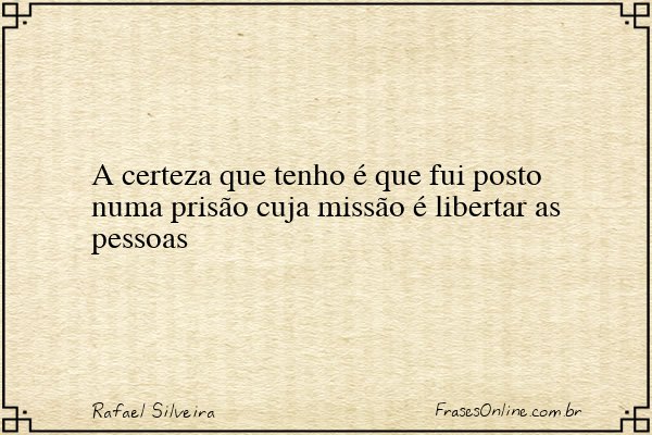 Frase de Rafael Silveira