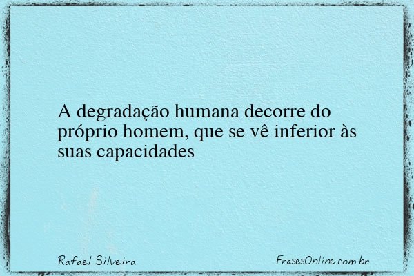 Frase de Rafael Silveira