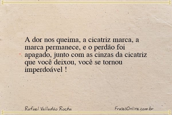 Frase de Rafael Valladão Rocha