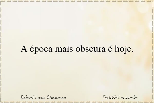 Frase de Robert Louis Stevenson
