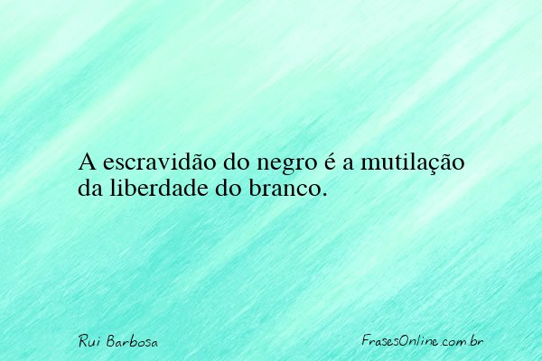 Frase de Rui Barbosa