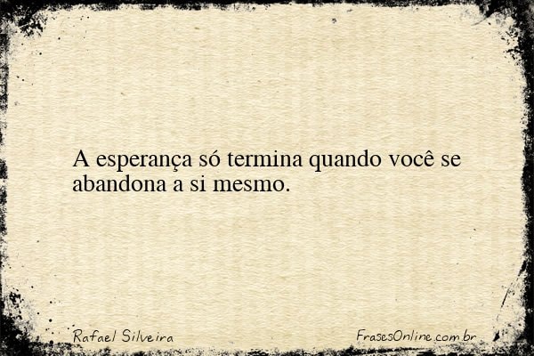 Frase de Rafael Silveira