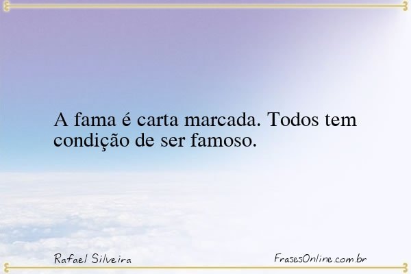Frase de Rafael Silveira