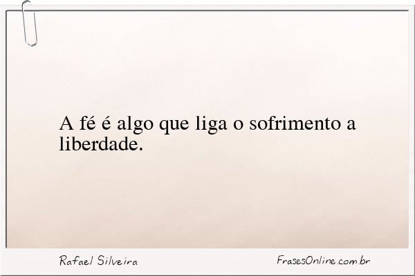 Frase de Rafael Silveira