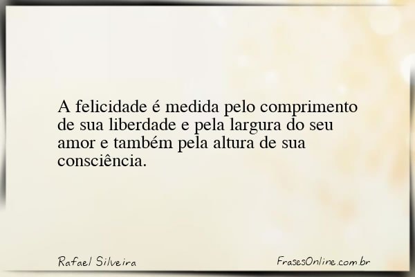 Frase de Rafael Silveira