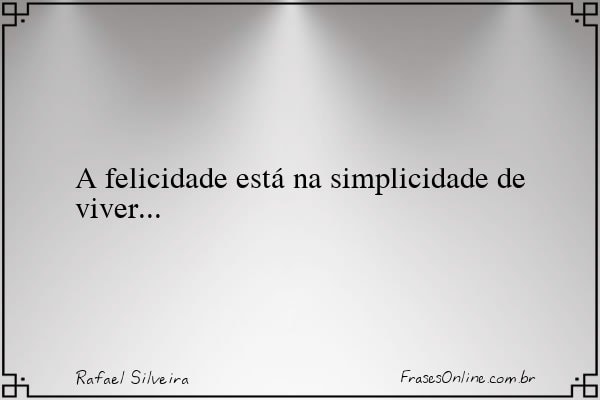 Frase de Rafael Silveira