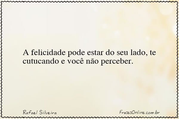 Frase de Rafael Silveira