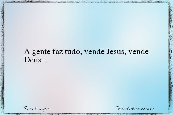 Frase de Rosi Campos