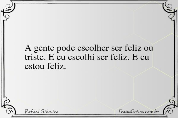 Frase de Rafael Silveira