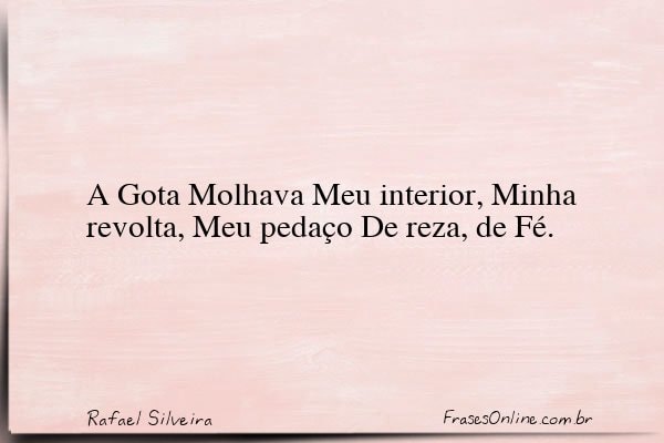 Frase de Rafael Silveira