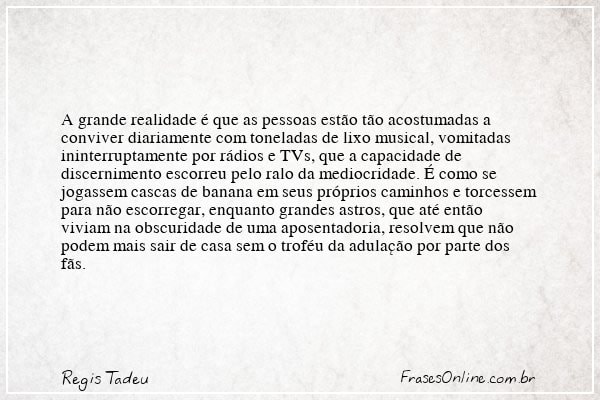 Frase de Regis Tadeu