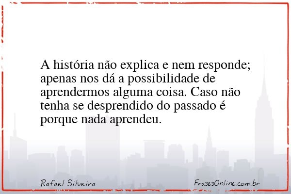 Frase de Rafael Silveira