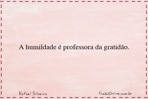 Frase de Rafael Silveira
