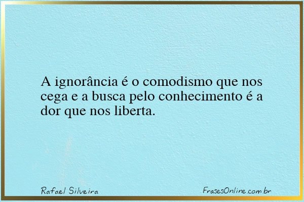 Frase de Rafael Silveira