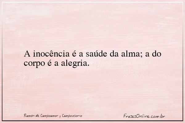 Frase de Ramón de Campoamor y Campoosorio
