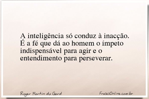 Frase de Roger Martin du Gard