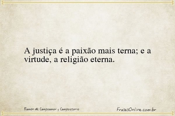 Frase de Ramón de Campoamor y Campoosorio