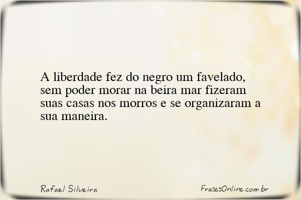 Frase de Rafael Silveira