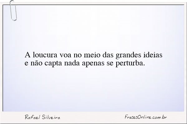 Frase de Rafael Silveira