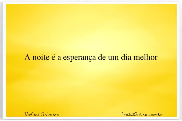 Frase de Rafael Silveira