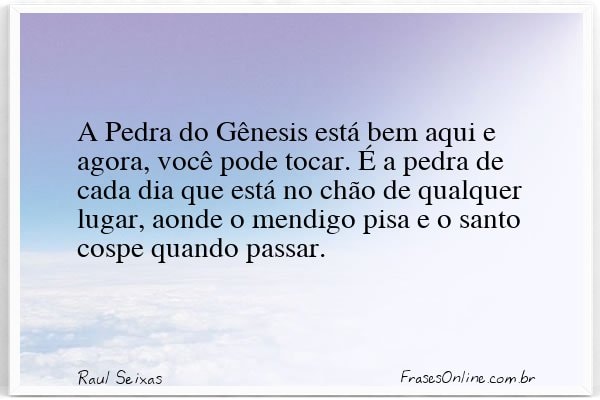 Frase de Raul Seixas