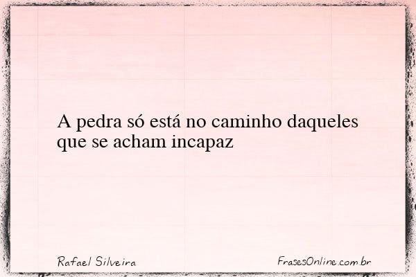 Frase de Rafael Silveira